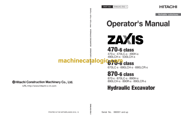 Hitachi ZX470-6, ZX670-6, ZX870-6 class Hydraulic Excavator Operator's Manual (ENMJAG-EN2-1, ENMJAG-EN2-2, ENMJAG-EN2-3, ENMJAG-EN2-4, ENMJAG-EN2-5)