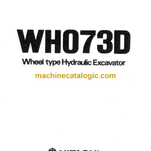 Hitachi WH073D Wheel Type Hydraulic Excavator Operator's Manual (EM134-1-1)