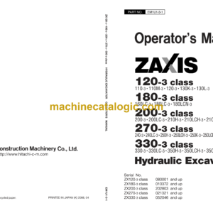 Hitachi ZX120-3class,ZX180-3class,ZX200-3class,ZX270-3class,ZX330-3class Hydraulic Excavator Operator's Manual (EM1U1-3-1, EM1U1-3-5, EM1U1-3-6)