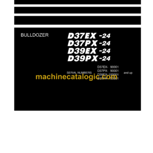 Komatsu D37EX-24, D37PX-24, D39EX-24, D39PX-24 Bulldozer Shop Manual (SEN06868-08)