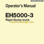 Hitachi EH5000-3 Rigid Dump Truck Operator's Manual