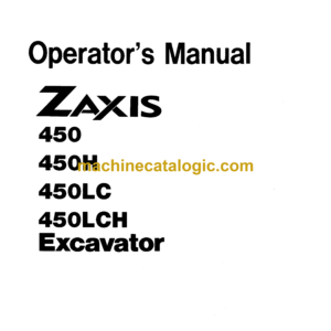 Hitachi ZX450, ZX450H, ZX450LC, ZX450LCH Excavator Operator's Manual (EM16J-NA1-1)