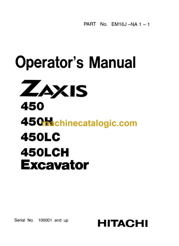 Hitachi ZX450, ZX450H, ZX450LC, ZX450LCH Excavator Operator's Manual (EM16J-NA1-1)