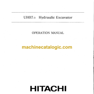 Hitachi UH07-3 Hydraulic Excavator Operator's Manual (em164-3-2, em164-3-3)