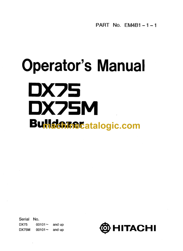 Hitachi DX75, DX75M Bulldozer Operator's Manual (EM4B1-1-1)