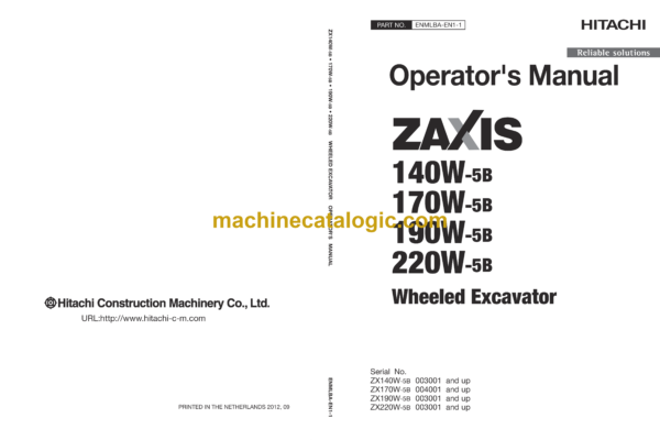 Hitachi ZX140W-5B, ZX170W-5B, ZX190W-5B, ZX220W-5B Wheeled Excavator Operator's Manual (ENMLBA-EN1-1, ENMLBA-EN1-2, ENMLBA-EN1-3)