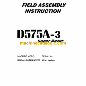 Komatsu D575A-3 Super Dozer Field Assembly Instruction (SEAW002700)