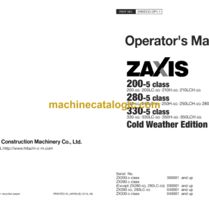 Hitachi ZX200-5 class, ZX280-5 class, ZX330-5 class Hydraulic Excavator Cold Weather Edition Operator's Manual (ENMDCD-OP1-1)