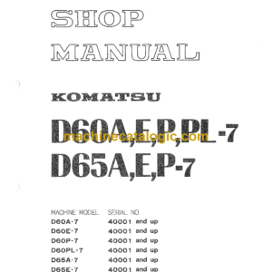 Komatsu D60A,E,P,PL-7 D65A,E,P-7 Bulldozer Shop Manual (SEBM0144C02)