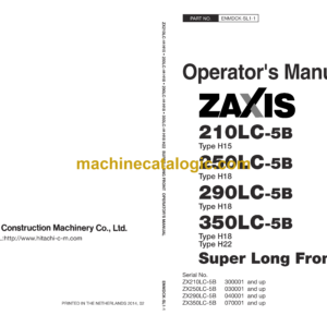 Hitachi ZX210LC-5B (H15),ZX250LC-5B H18, ,ZX290LC-5B H18, ZX350LC-5B H18,H22 Super Long Front Operator's Manual (ENMDCK-SL1-1)