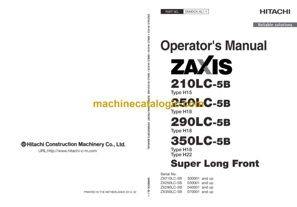 Hitachi ZX210LC-5B (H15),ZX250LC-5B H18, ,ZX290LC-5B H18, ZX350LC-5B H18,H22 Super Long Front Operator's Manual (ENMDCK-SL1-1)