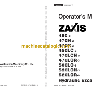 Hitachi ZX450-3, ZX470H-3, ZX470R-3, ZX450LC-3, ZX470LCH-3, ZX470LCH-3, ZX500LC-3, ZX520LCH-3, ZX520LCR-3 Hydraulic Excavator Operator's Manual (EM1J1-2-4, EM1J1-2-5)