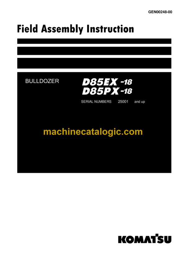 Komatsu D85EX-18, D85PX-18 Bulldozer Field Assembly Instruction (GEN00248-00)