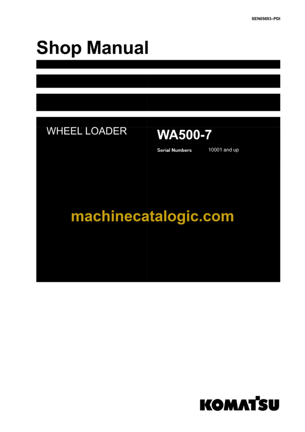 Komatsu WA500-7 Wheel Loader Shop Manual (SEN05693–PDI)