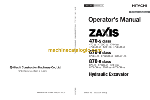 Hitachi ZX470-5 class, ZX670-5 class, ZX870-5 class Hydraulic Excavator Operator's Manual (ENMJAA-1-1, ENMJAA-1-1A, ENMJAA-2-1, ENMJAA-2-2, ENMJAA-2-2A)