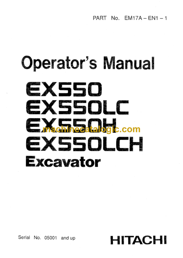 Hitachi EX550,EX550LC,EX550H,EX550LCH Excavator Operator's Manual (EM17A-EN1-1)