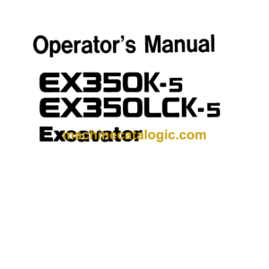 Hitachi EX350K-5, EX350LCK-5 Excavator Operator's Manual (EM1H3-1-1)