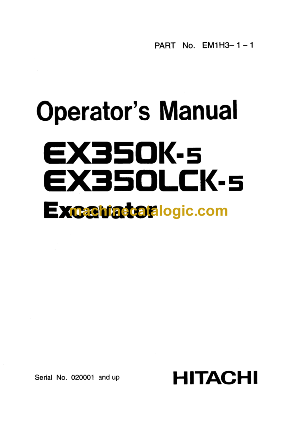 Hitachi EX350K-5, EX350LCK-5 Excavator Operator's Manual (EM1H3-1-1)