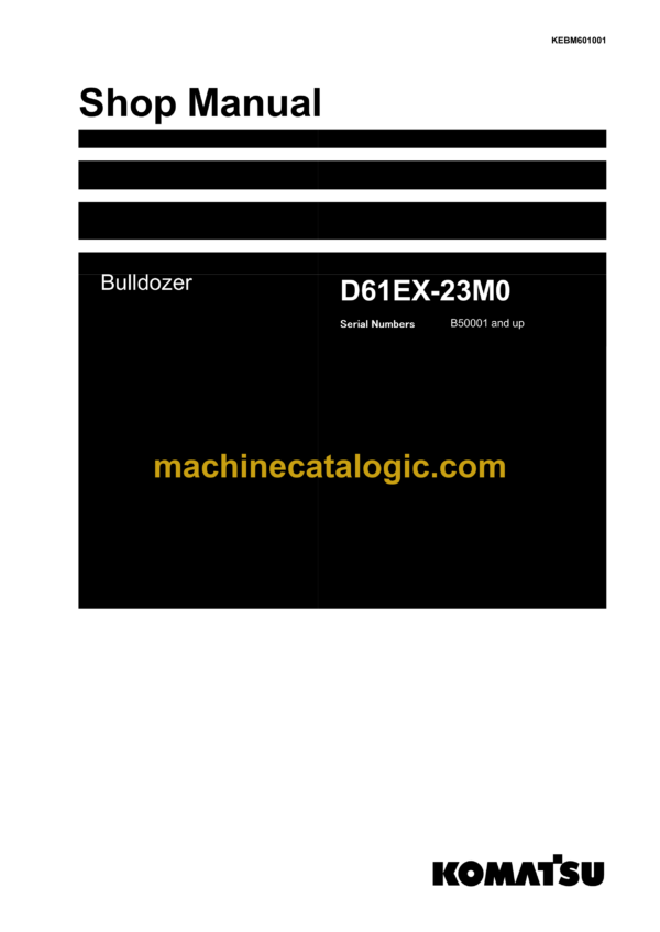 Komatsu D61EX-23M0 Bulldozer Shop Manual (KEBM601001)