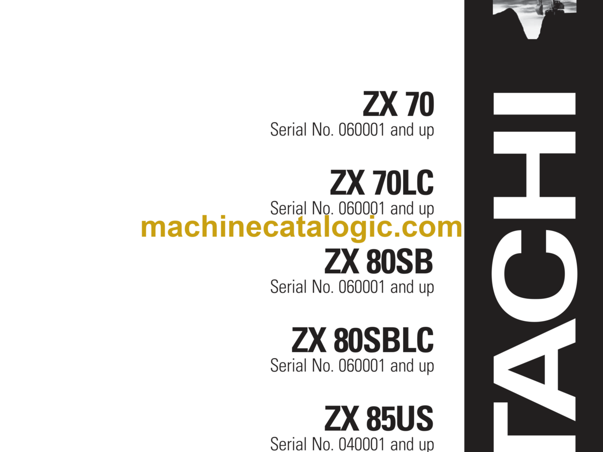 Hitachi ZX70, ZX70LC, ZX80SB, ZX80SBLC, ZX85US Excavator
