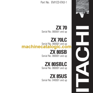 Hitachi ZX70, ZX70LC, ZX80SB, ZX80SBLC, ZX85US Operator's Manual (EM1CD-EN3-1, EM1CD-EN3-2)