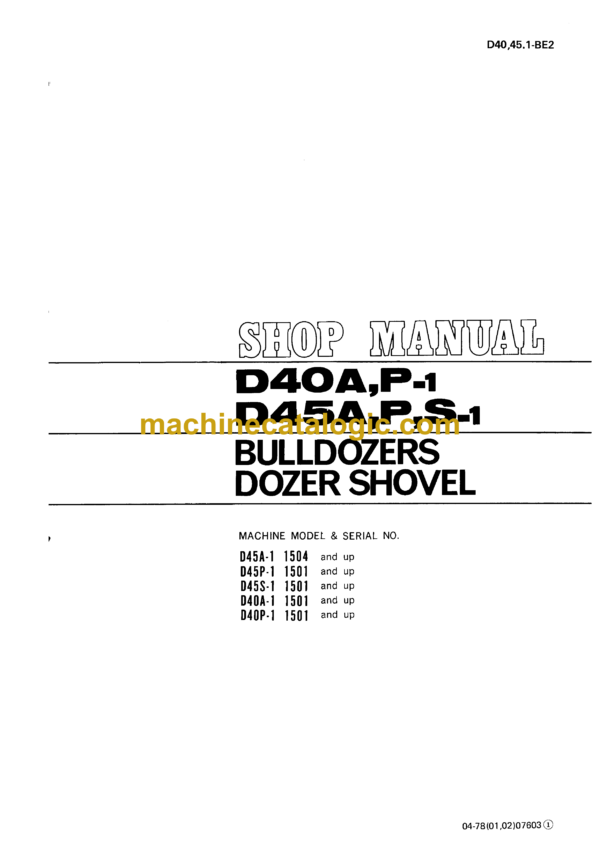 Komatsu D40A,P-1, D45A,P,S-1 Bulldozer Dozer Shovel Shop Manual