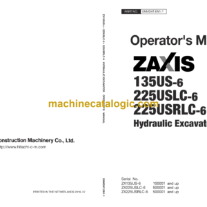 Hitachi ZX135US-6, ZX225USLC-6, ZX225USRLC-6 Hydraulic Excavator Operator's Manual (ENMDAT-EN1-1 to ENMDAT-EN1-7)