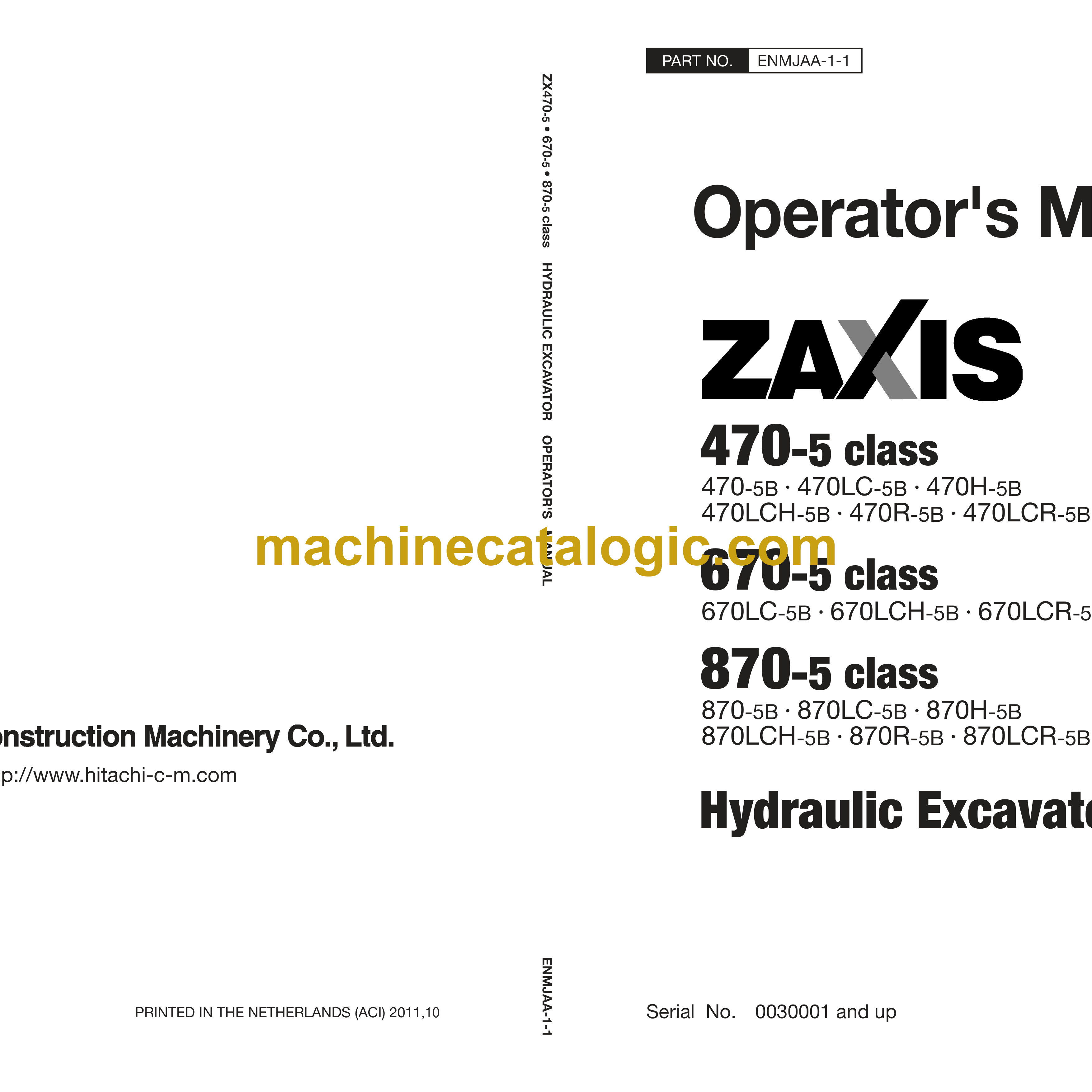 Hitachi ZX470-5 class, ZX670-5 class, ZX870-5 class Hydraulic Excavator Operator's Manual (ENMJAA-1-1, ENMJAA-1-1A, ENMJAA-2-1, ENMJAA-2-2, Hitachi ZX470-5 class, ZX670-5 class, ZX870-5 class Hydraulic Excavator Operator's Manual (ENMJAA-1-1, ENMJAA-1-1A, ENMJAA-2-1, ENMJAA-2-2,