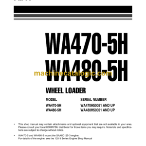 Komatsu WA470-5H, WA480-5H Wheel Loader Shop Manual (VEBM180101)