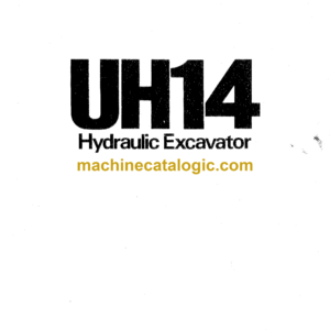 Hitachi UH14 Hydraulic Excavator Operator's Manual (EM121-3, EM122-1GM, EM1292-5, EM1292-6)