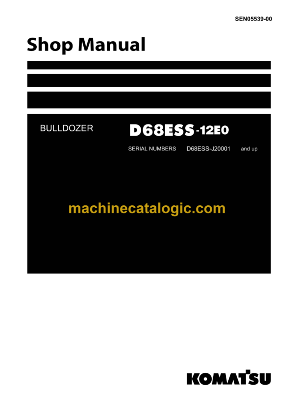 Komatsu D68ESS-12E0 Bulldozer Shop Manual (SEN05539-00)