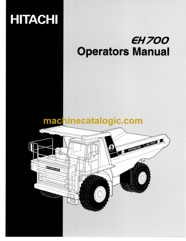 Hitachi EH700 (404TD) Dump Truck Operator's Manual (10189)