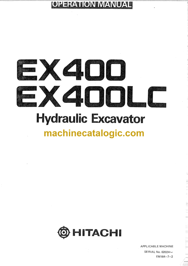 Hitachi EX400,EX400LC Hydraulic Excavator Operator's Manual (EM164-7-1, EM164-7-2)