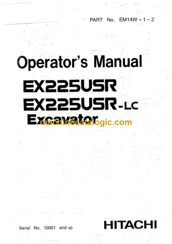 Hitachi EX225USR, EX225USRLC Excavator Operator's Manual (EM14W-1-2)