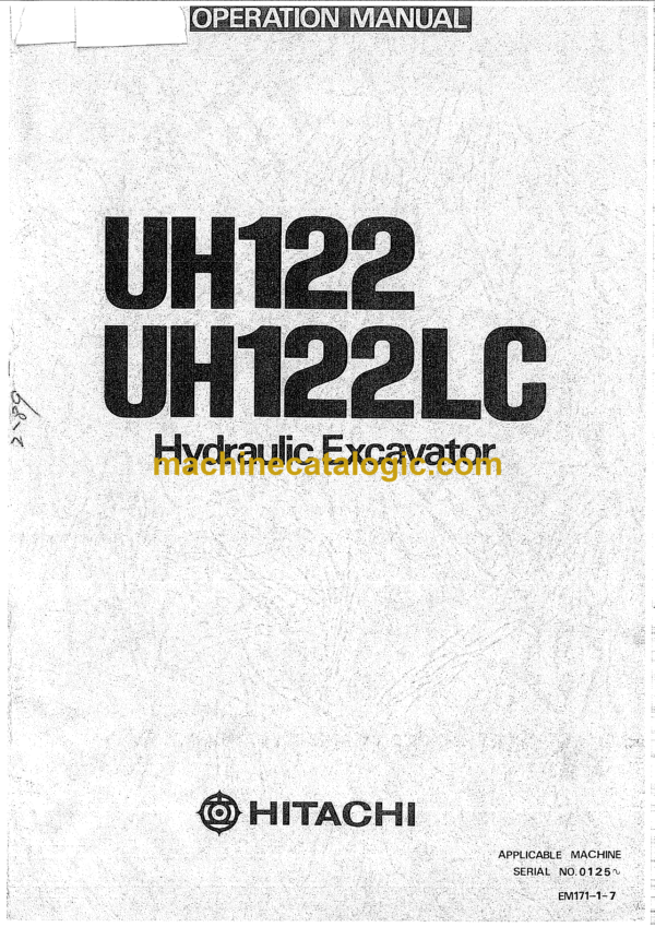 Hitachi UH122,UH122LC Hydraulic Excavator Operator's Manual (EM171-1-7)