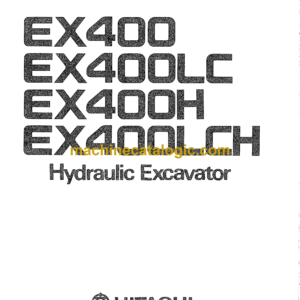 Hitachi EX400,EX400LC,EX400H,EX400LCH Hydraulic Excavator Operator's Manual (EM164-7-3, EM164-7-5)