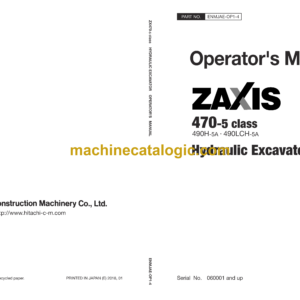 Hitachi ZX470-5A class Hydraulic Excavator Operator's Manual (ENMJAE-OP1-4, ENMJAE-OP1-5)