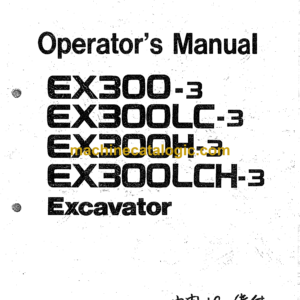 Hitachi EX300-3,EX300LC-3,EX300H-3,EX300LCH-3 Excavator Operator's Manual (EM15L-NA1-1, EM15L-NA1-2)