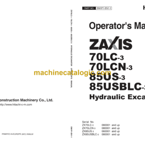 Hitachi ZX70LC-3, ZX70LCN-3, ZX85US-3, ZX85USBLC-3 Hydraulic Excavator Operator's Manual (EM1P1-EN1-1, EM1P1-EN1-2)