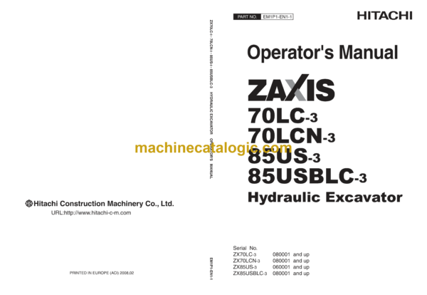 Hitachi ZX70LC-3, ZX70LCN-3, ZX85US-3, ZX85USBLC-3 Hydraulic Excavator Operator's Manual (EM1P1-EN1-1, EM1P1-EN1-2)