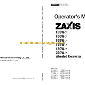 Hitachi ZX135W-7, ZX150W-7, ZX155W-7, ZX175W-7, ZX180W-7, ZX220W-7 Wheeled Excavator Operator's Manual (ENMLAF-EN2-1, ENMLAF-EN2-4)