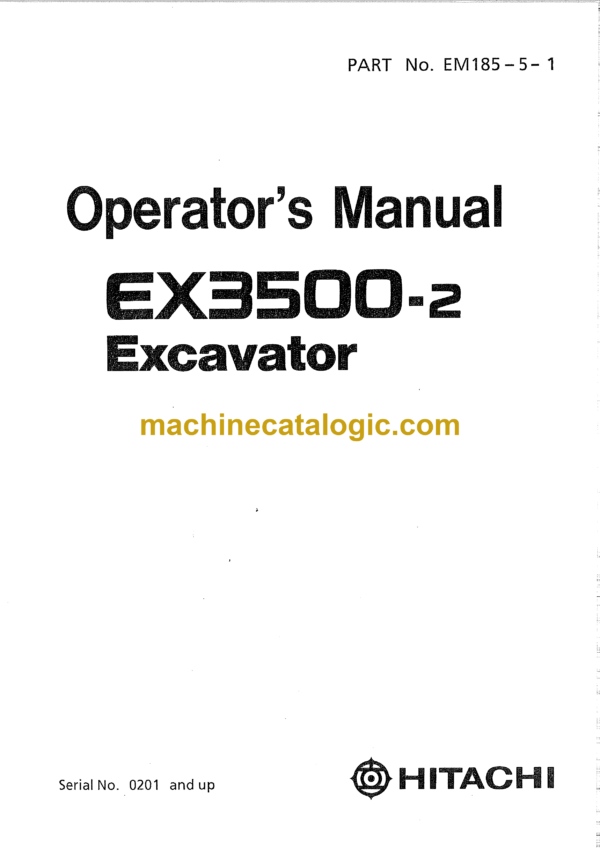 Hitachi EX3500-2 Hydraulic Excavator Operator's Manual (EM185-5-1, EM185-5-3, EM185-5-4, EM185-5-5)