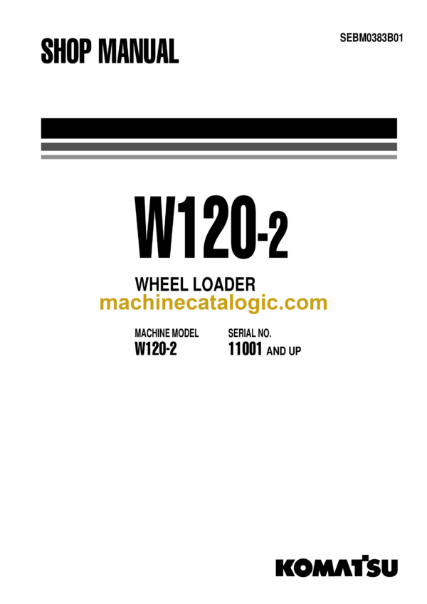 Komatsu W120-2 Wheel Loader Shop Manual (SEBM0383B01)