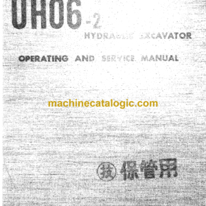 Hitachi UH06-2 Hydraulic Excavator Operating Manual Service Manual (EM160-2)