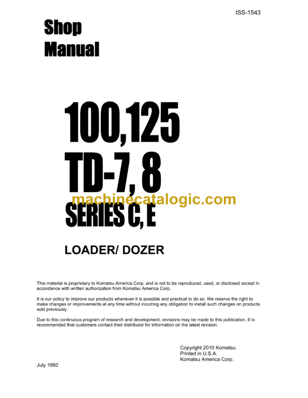 Komatsu 100,125 TD-7, 8 SERIES C, E Loader Dozer Shop Manual (ISS-1543)