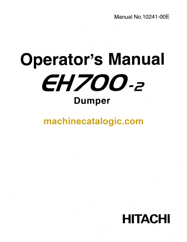 Hitachi EH700-2 Dumper Operator's Manual (10241)