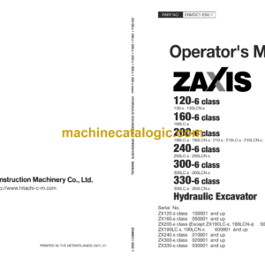 Hitachi ZX120-6 ZX160-6 ZX200-6 ZX240-6 ZX300-6 ZX330-6 class Hydraulic Excavator Operator's Manual (ENMDC1-EN2-1 to ENMDC1-EN2-7)