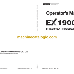 Hitachi EX1900E-6 Electric Excavator Operator’s Manual (ENMKBC-1-1, ENMKBC-1-2, ENMKBC-1-3, ENMKBC-1-4)