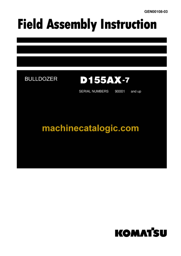 Komatsu D155AX-7 Bulldozer Field Assembly Instruction (GEN00108-03)