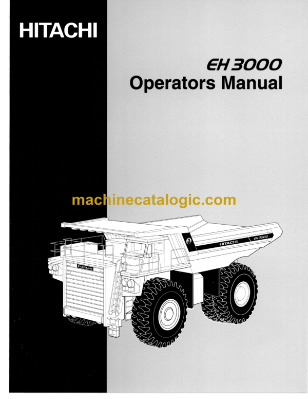 Hitachi EH3000 (322ED) Dump Truck Operator's Manual (10203)